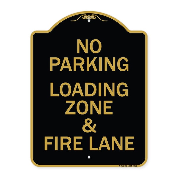 Designer Series-No Parking Loading Zone & Fire Lane Black & Gold Alum, 24" x 18", BG-1824-9960